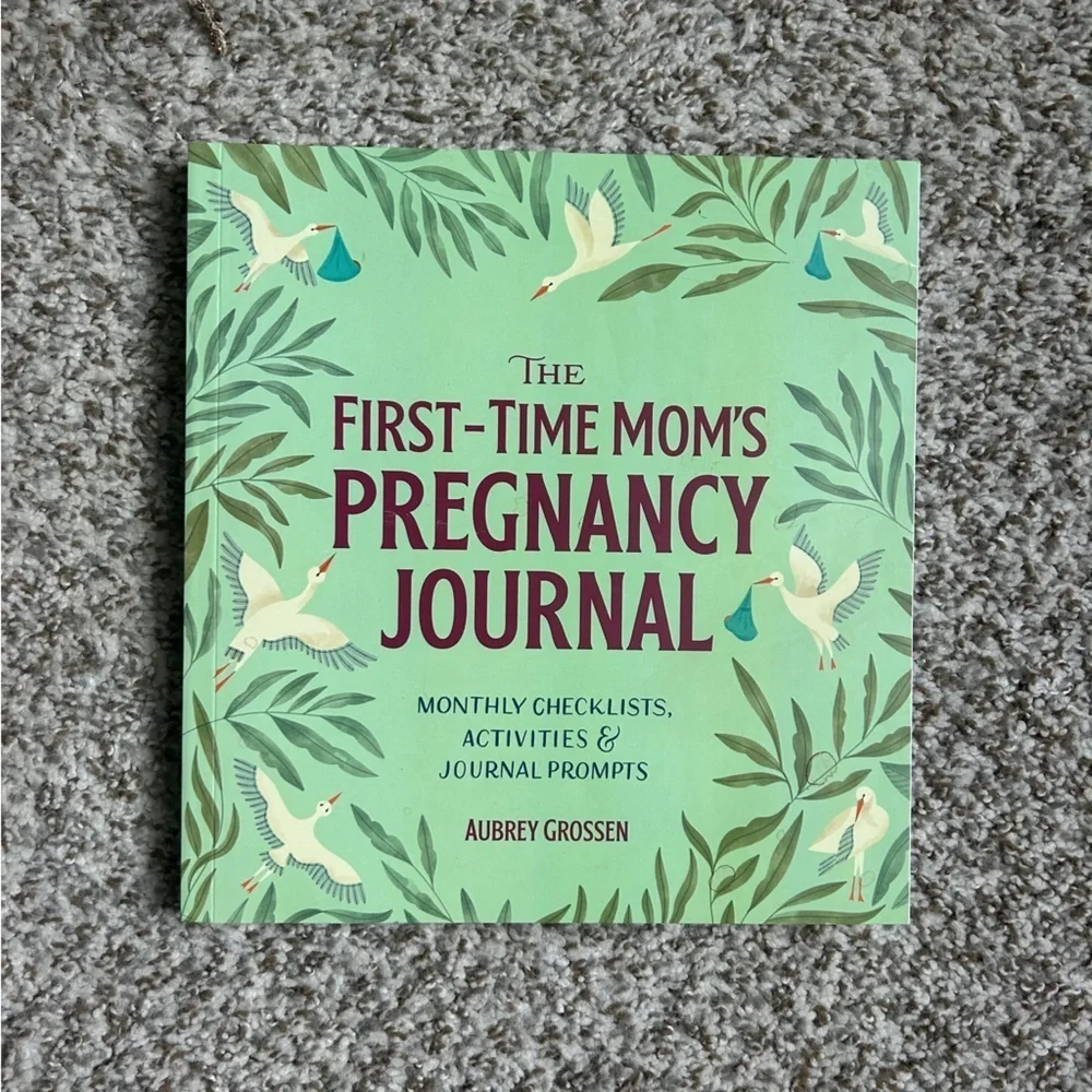 The First-Time Mom's Pregnancy Journal Monthly Checklists Activities Prompts